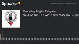 Next on the Tee with Chris Mascaro - Donnie Hammond & Ben Wright