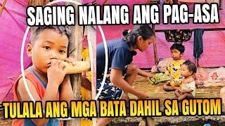 TULALA NA ANG MGA BATA DAHIL SA GUTOM | Umiiyak Ang Puso Sa Kanila