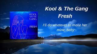 Kool and The Gang  - Fresh / Lyrics