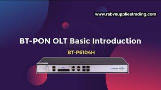 BT-PON BT-P6104H 4 PON EPON OLT EASY CONFIGURATION COMPATIBLE TO ANY ONU BRANDS SUCH AS HUAWEI & ZTE