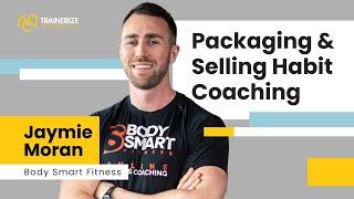 Unlock the Secrets to Successful Habit Coaching with Jaymie Moran | Packaging & Selling Tips