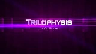 Trilophysis Let's Plays Intro [2013] mit Jingle