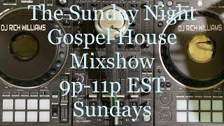 The Sunday Night Gospel House Mixshow