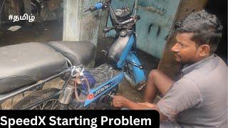 SpeedX Starting Problem | My Mistake Petrol no Oli | All Most Engine Broken 