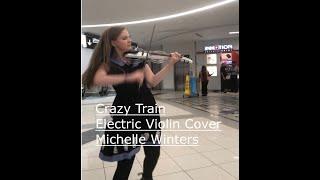 Crazy Train by Ozzy Osbourne Electric Violin Cover- Michelle Winters