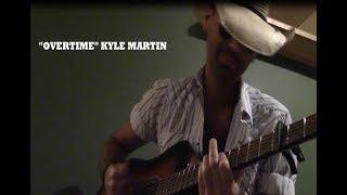 "Overtime" (Words & Lyrics: Kyle Martin)