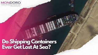 Do Shipping Containers Ever Get Lost At Sea?