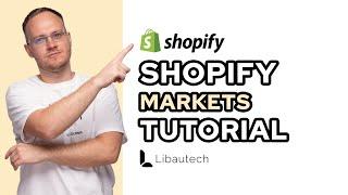 Setting up Shopify Markets for International Selling