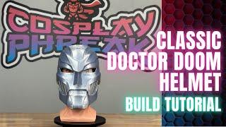 CosplayPhreak Episode 28 - Classic Doctor Doom Helmet Tutorial