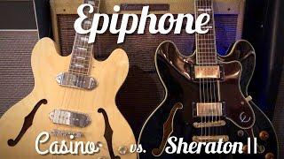Epiphone Casino vs Epiphone Sheraton II