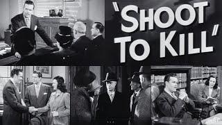 Shoot to Kill (1947) - Corrupt D.A. Exposed by His Assistant!