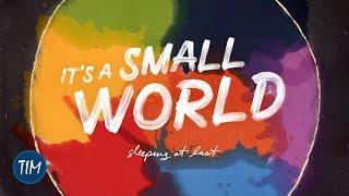 "It's a Small World" | Sleeping At Last