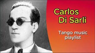 Carlos Di Sarli | Argentino traditional tango music | playlist