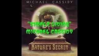 Michael Cassidy - Simple living