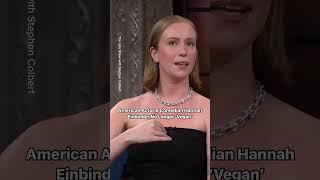 Hannah Einbinder No Longer 'Vegan' - The Late Show with Stephen Colbert