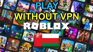 How to play Roblox without VPN in Oman (Windows / Android)