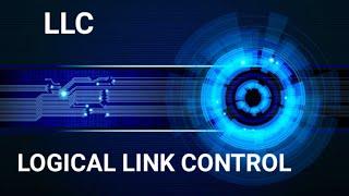 LLC - LOGICAL LINK CONTROL #CCN