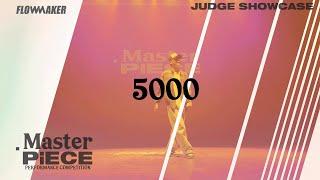 5000 - Judge Showcase #MasterPiece #Performance