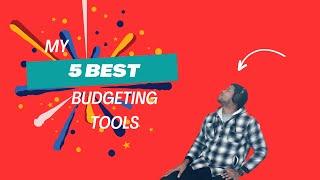 My 5 Best Budgeting Tools