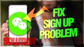 Solving WeChat Sign-Up Problems | Easy Troubleshooting Guide