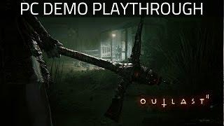 Outlast 2 - PC Demo Playthrough 60FPS