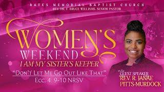 Don't Let Me Go Out Like That | Rev. Dr. R. Janae Pitts-Murdock | Women's Weekend 3/8/25