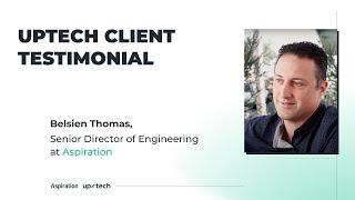 Uptech Client Testimonial: Belsien Thomas, Senior Director of Engineering at Aspiration