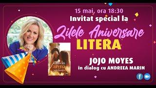 Zilele Aniversare Litera 2021: Jojo Moyes în dialog cu Andreea Marin