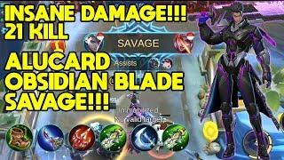 Build Tersakit Alucard 2019!!! Savage!!! 21 Kill Alucard Obsidian Blade - BadGamer