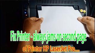 Fix Printer - always jams on second page of Printer HP LaserJet Pro.....-Learn to with KECS COMPUTER