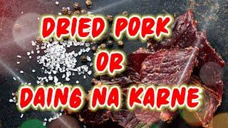 DRIED PORK OR DAING NA KARNE