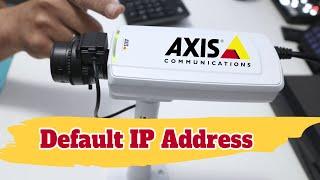 Axis Cameras Default IP Address