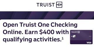 Truist One Checking Account $400 Bonus New for 2024! - Cash Reward Promo Review & Details