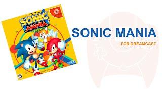 Sonic Mania For DREAMCAST!