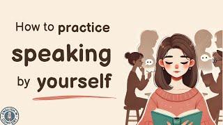 How to Practice English Speaking Alone | Learn English with Podcast | English Listening Practice
