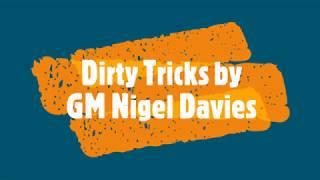 Dirty Tricks by GM Nigel Davies PART 1