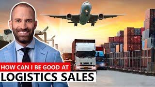 How Can I Be Good at Logistics Sales?