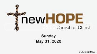 2020.05.31 New Hope Church of Christ Sunday Worship