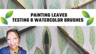 Testing 8 Watercolor Brushes for painting leaves