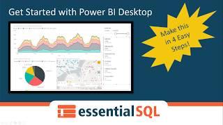 Get Started with Power BI Desktop in 4 Easy Steps | Essential SQL