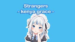 Gura Sing "Strangers - Kenya Grace"【Hololive】【Gawr Gura】