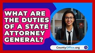 What Are the Duties of a State Attorney General? - CountyOffice.org