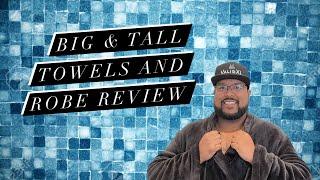 Big and Tall Towels & Robe Review