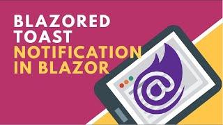 Blazored Toast Notification in Blazor | BCL