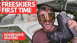 Freeskier turns Aggressive inline Skater  - First Day