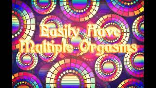 Easily Have Multiple Orgasms - Frequency Subliminal Binaural Isochronic Spell