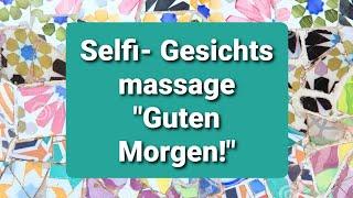 Selfi-Gesichtsmassage GUTEN MORGEN von Irina Maltsev