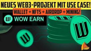 WOW EARN - Dieses Web3-Projekt musst du kennen!