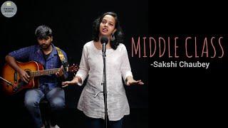 Middle Class | Spoken Word Poetry  by Sakshi Chaubey | Awaken Words