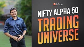 Nifty Alpha 50: Stock selection universe for trading & investing  | Prashant Shah | Definedge